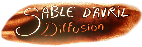 Sable d'Avril Diffusion